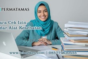 Cara Cek Izin Edar Alat Kesehatan