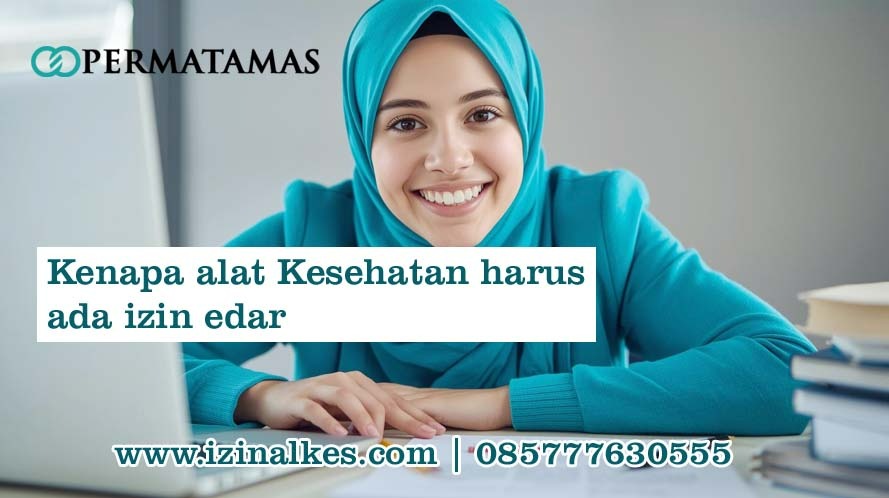 Kenapa Alat Kesehatan Harus Ada Izin Edar