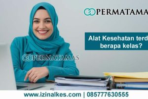 Alat Kesehatan Terdiri Berapa Kelas?