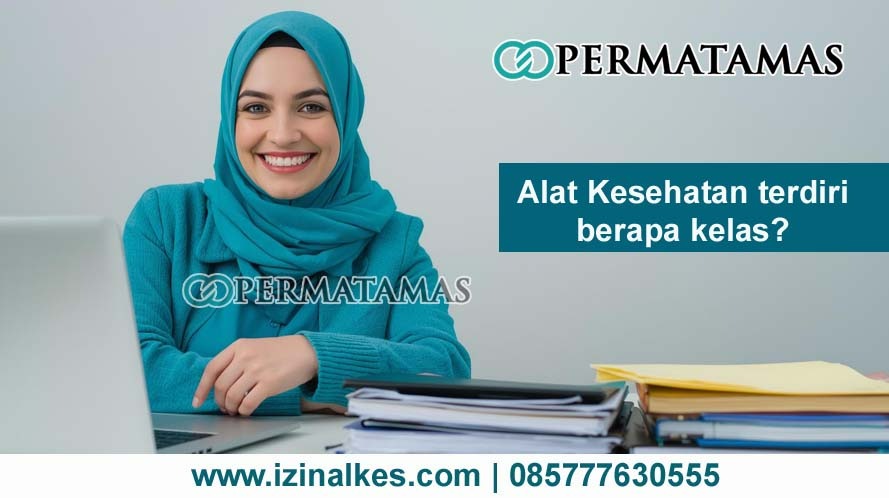 Alat Kesehatan terdiri berapa kelas?