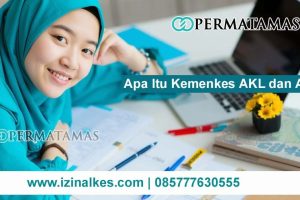 Apa Itu Kemenkes AKL dan AKD?