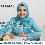 Apakah Produk Alat Kesehatan Wajib Sertifikasi Halal?