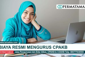 Biaya Resmi Mengurus CPAKB kemenkes
