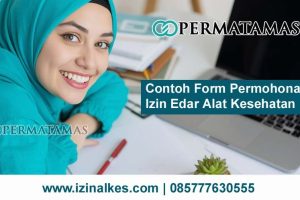 Contoh Form Permohonan Izin Edar Alat Kesehatan yang Benar dan Lengkap