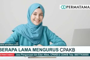 Berapa Lama Mengurus CPAKB?