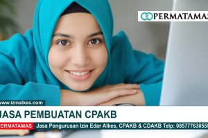 Jasa Pembuatan CPAKB: Solusi Profesional untuk Distributor Alat Kesehatan