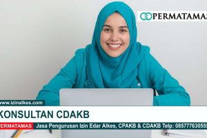 Konsultan CDAKB: Solusi Profesional Pengurusan CDAKB Alat Kesehatan